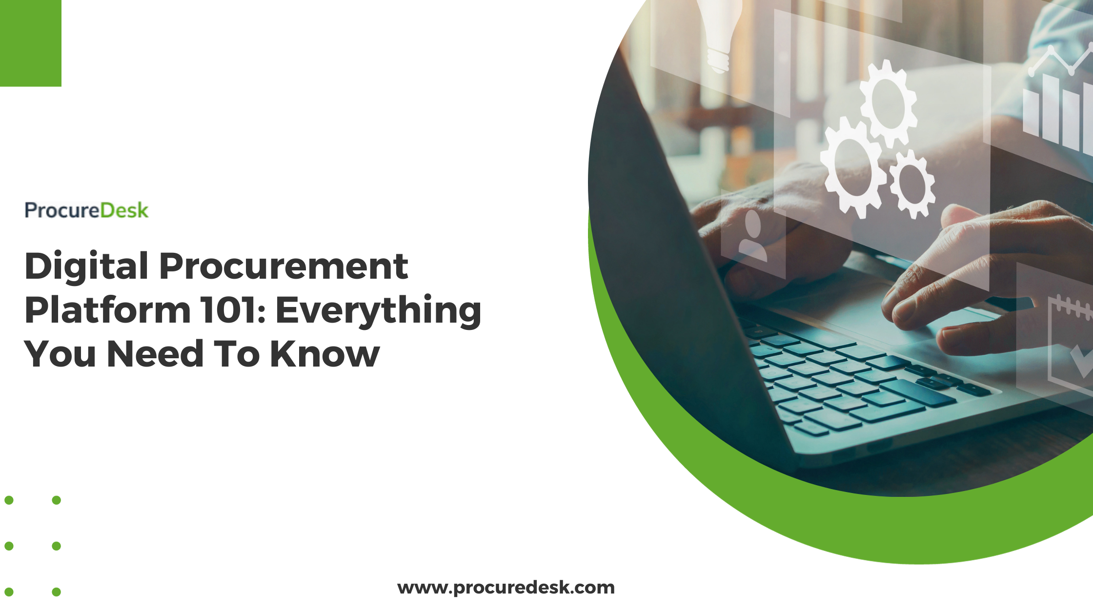 Digital Procurement Platform 101: Everything You Need To Know - ProcureDesk