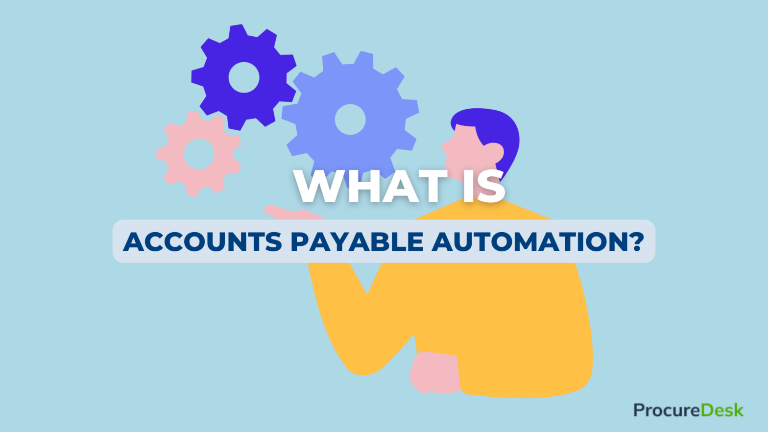 6-Real World Accounts Payable Automation Case Study - ProcureDesk